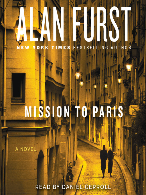 Title details for Mission to Paris by Alan Furst - Available
